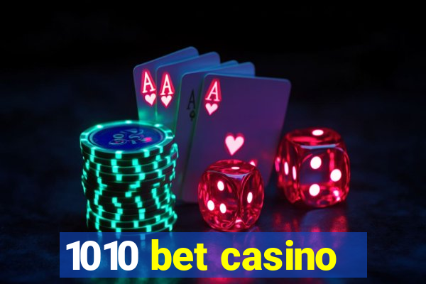 1010 bet casino